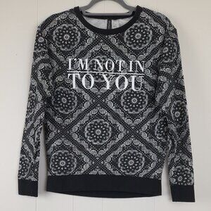H&M Divided  I'm Not Into You Graphic Sweatshirt Size S